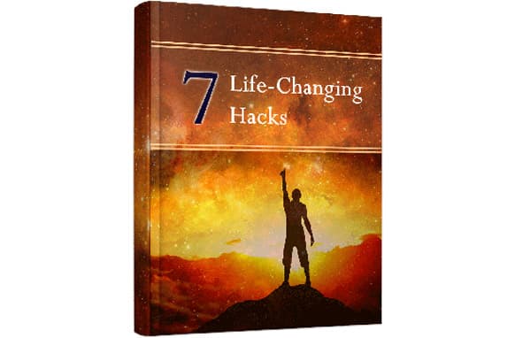 7 La vie change Hacks