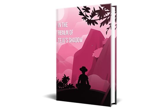 Dans le Royaume de Teju’s Ombre