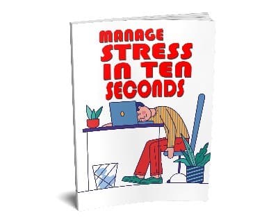 Gérer le stress en dix secondes
