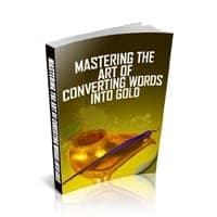 Maîtriser l'art de convertir des mots en or