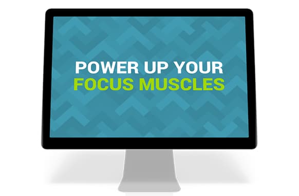 Propulsez vos muscles de focalisation