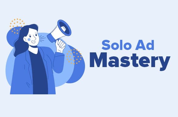 Solo Ad Mastery