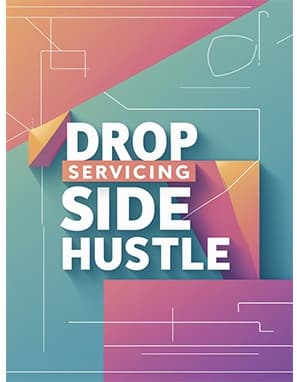 Drop Serviging Side Hustle