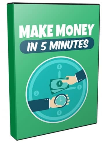 Faire de l'argent en 5 minutes