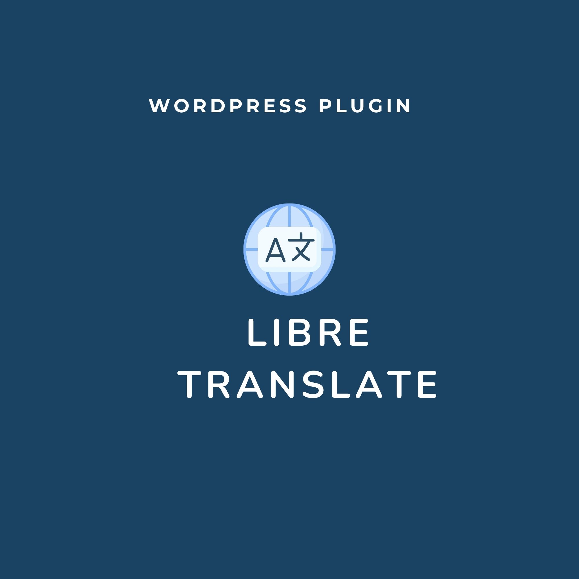 Manuel d'utilisation – Extension WordPress Libre Translate